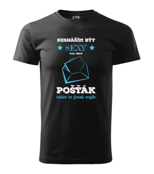 Pánské tričko Nesnáším být sexy, ale jsem pošťák