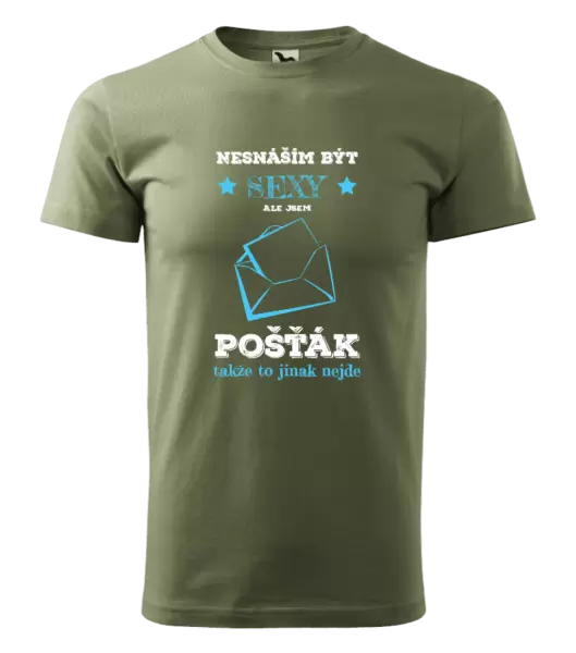 Pánské tričko Nesnáším být sexy, ale jsem pošťák