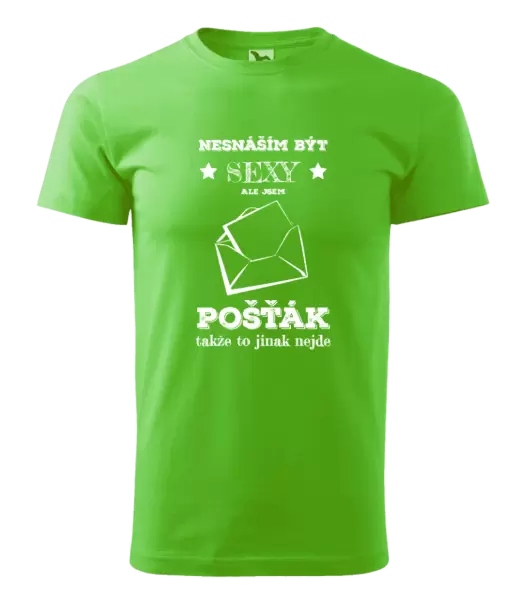 Pánské tričko Nesnáším být sexy, ale jsem pošťák