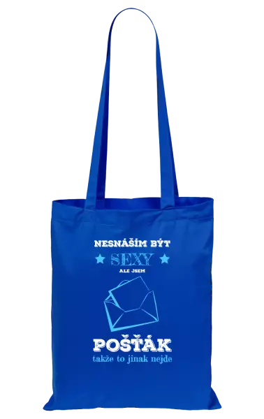 Látková taška Nesnáším být sexy, ale jsem pošťák