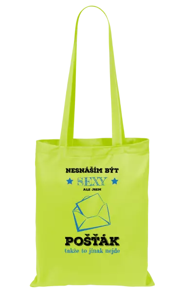 Látková taška Nesnáším být sexy, ale jsem pošťák