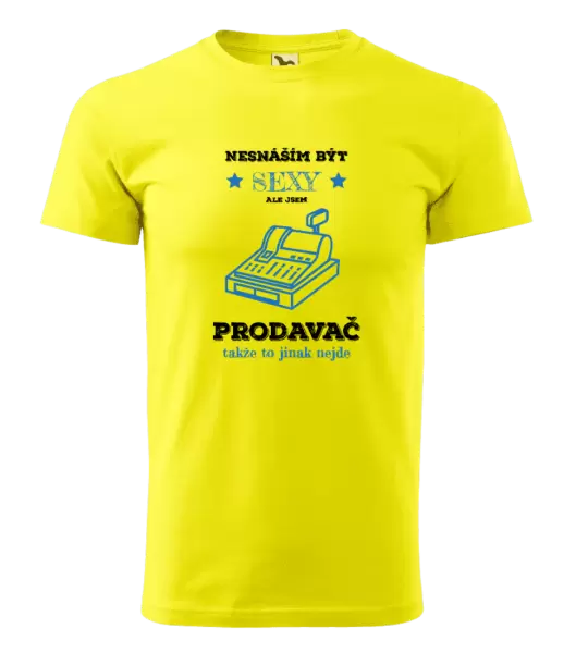 Pánské tričko Nesnáším být sexy, ale jsem prodavač