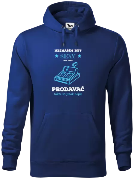 Pánská mikina Nesnáším být sexy, ale jsem prodavač