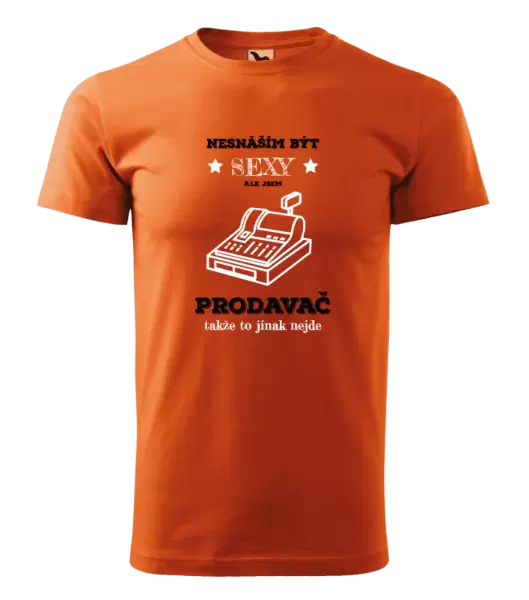 Pánské tričko Nesnáším být sexy, ale jsem prodavač