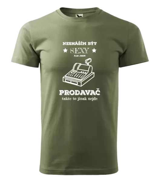 Pánské tričko Nesnáším být sexy, ale jsem prodavač