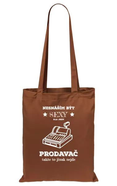 Látková taška Nesnáším být sexy, ale jsem prodavač