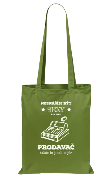 Látková taška Nesnáším být sexy, ale jsem prodavač