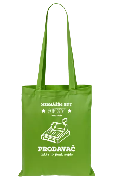 Látková taška Nesnáším být sexy, ale jsem prodavač
