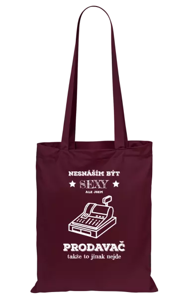 Látková taška Nesnáším být sexy, ale jsem prodavač