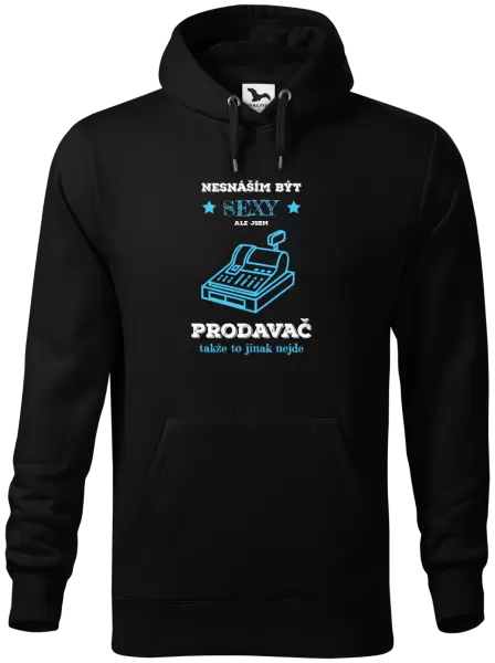 Pánská mikina Nesnáším být sexy, ale jsem prodavač