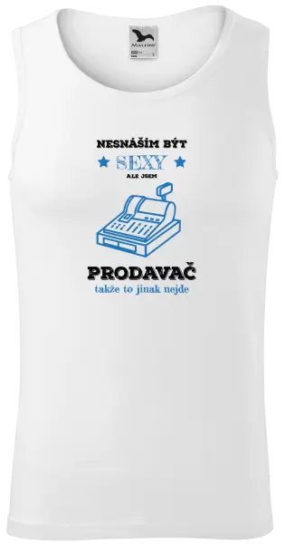Pánské tílko Nesnáším být sexy, ale jsem prodavač