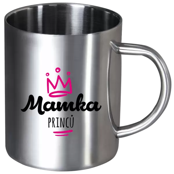 Nerezový hrnek Mamka princů