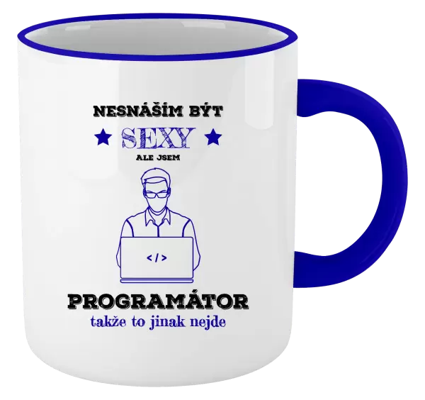 Hrnek Nesnáším být sexy, ale jsem programátor