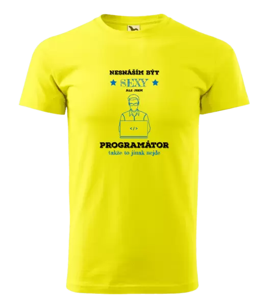 Pánské tričko Nesnáším být sexy, ale jsem programátor