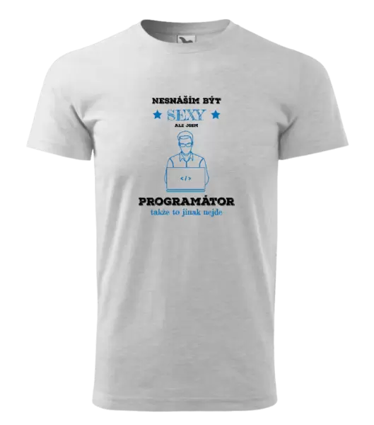 Pánské tričko Nesnáším být sexy, ale jsem programátor