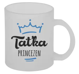 Hrnek Taťka princezen