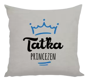 Polštář Taťka princezen