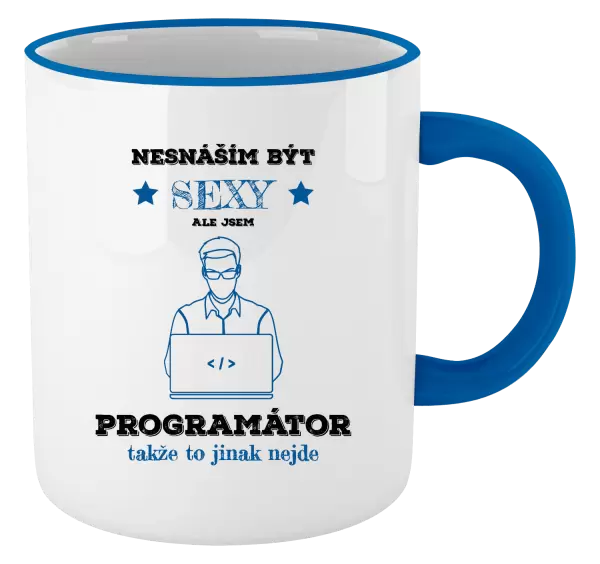 Hrnek Nesnáším být sexy, ale jsem programátor