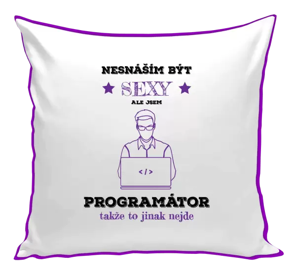 Polštář Nesnáším být sexy, ale jsem programátor
