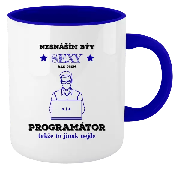 Hrnek Nesnáším být sexy, ale jsem programátor