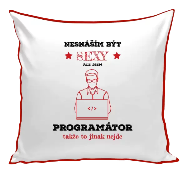 Polštář Nesnáším být sexy, ale jsem programátor