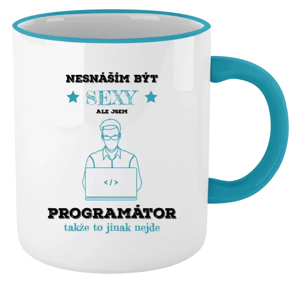 Hrnek Nesnáším být sexy, ale jsem programátor