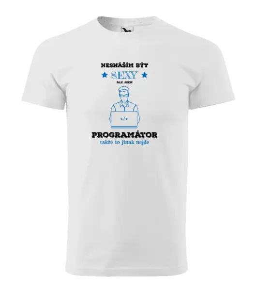 Pánské tričko Nesnáším být sexy, ale jsem programátor