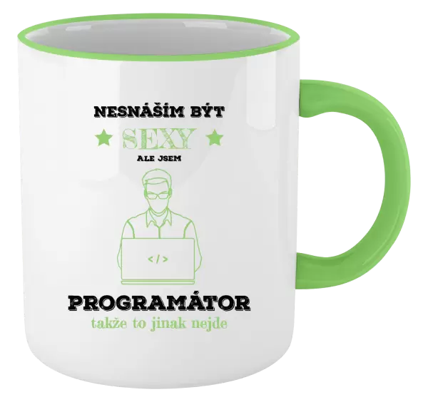 Hrnek Nesnáším být sexy, ale jsem programátor
