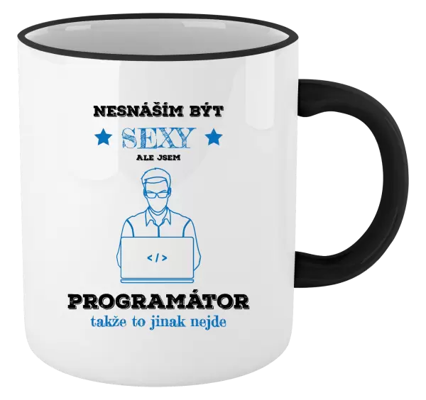 Hrnek Nesnáším být sexy, ale jsem programátor