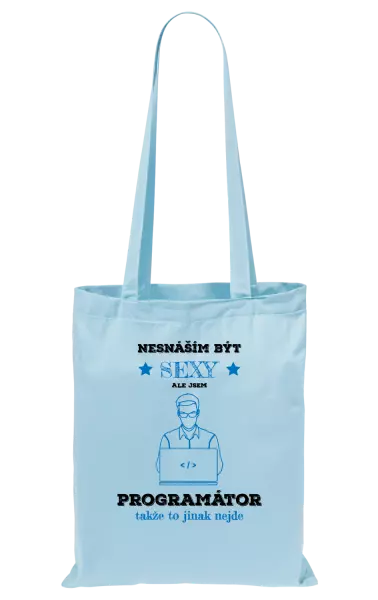 Látková taška Nesnáším být sexy, ale jsem programátor