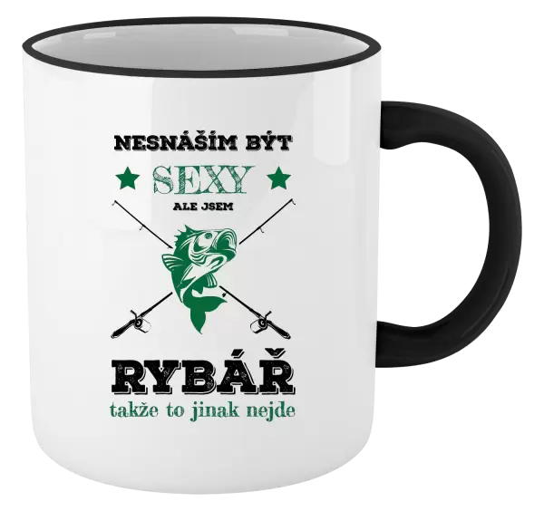 Hrnek Nesnáším být sexy, ale jsem rybář