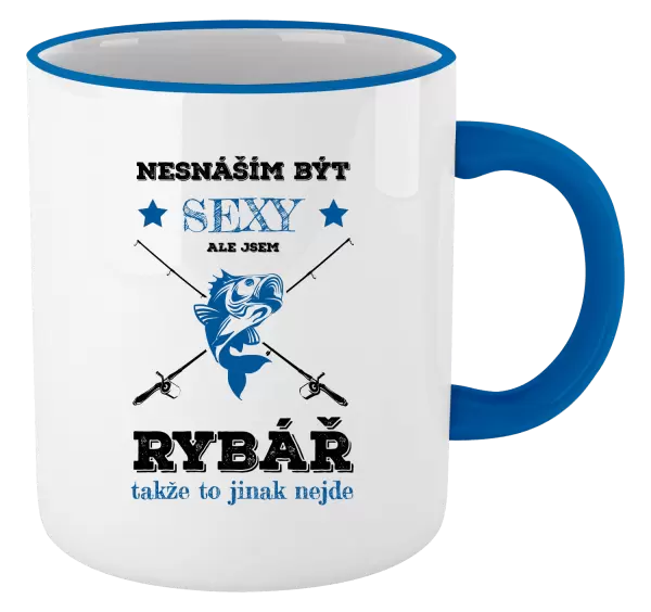 Hrnek Nesnáším být sexy, ale jsem rybář