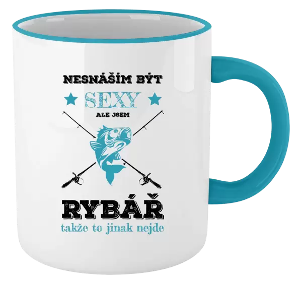 Hrnek Nesnáším být sexy, ale jsem rybář