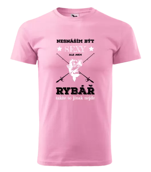 Pánské tričko Nesnáším být sexy, ale jsem rybář