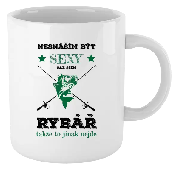 Hrnek Nesnáším být sexy, ale jsem rybář