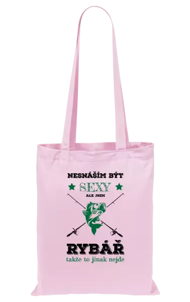 Látková taška Nesnáším být sexy, ale jsem rybář