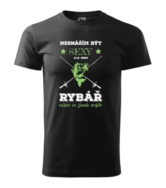 Pánské tričko Nesnáším být sexy, ale jsem rybář