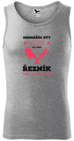 Pánské tílko Nesnáším být sexy, ale jsem řezník