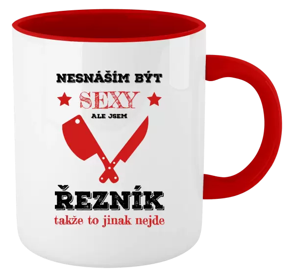 Hrnek Nesnáším být sexy, ale jsem řezník