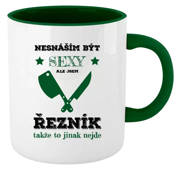 Hrnek Nesnáším být sexy, ale jsem řezník