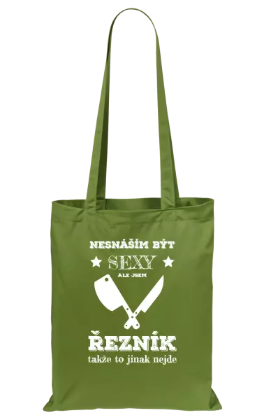 Látková taška Nesnáším být sexy, ale jsem řezník