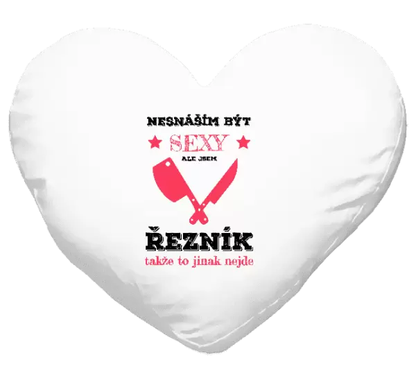 Polštář Nesnáším být sexy, ale jsem řezník