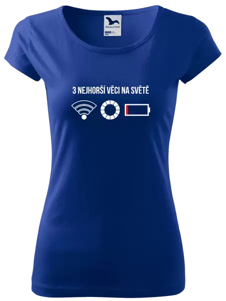 Dámské tričko Tři nejhorší věci na světě