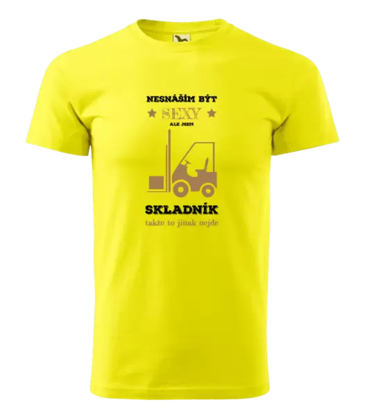 Pánské tričko Nesnáším být sexy, ale jsem skladník