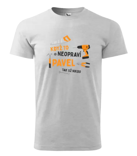 Pánské tričko Když to neopraví jméno, tak už nikdo