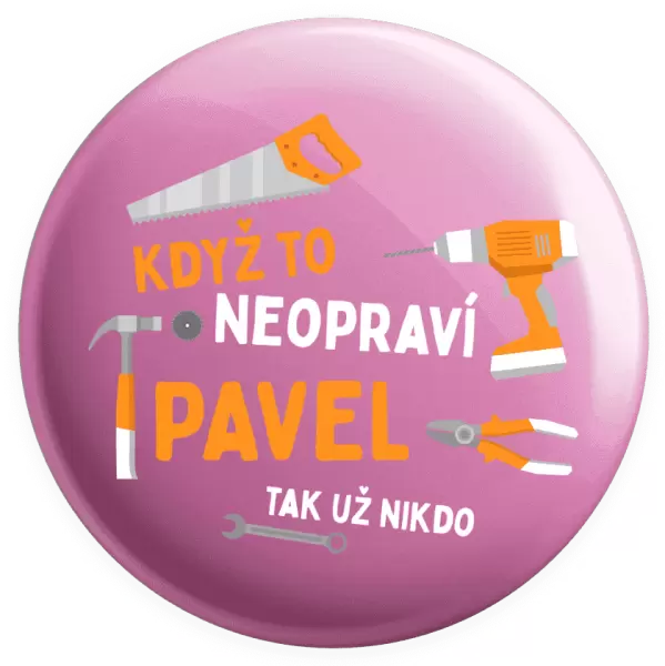 Placka Když to neopraví jméno, tak už nikdo