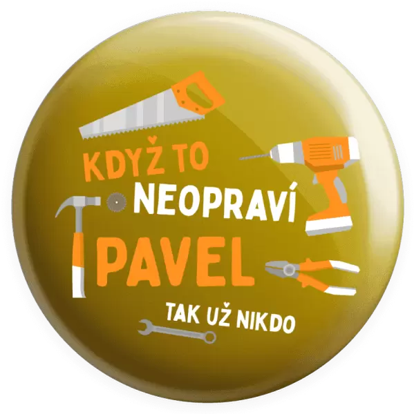 Placka Když to neopraví jméno, tak už nikdo