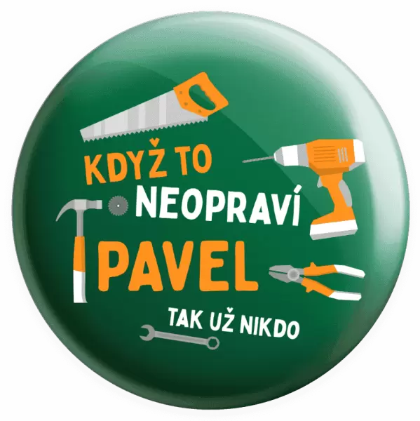 Placka Když to neopraví jméno, tak už nikdo