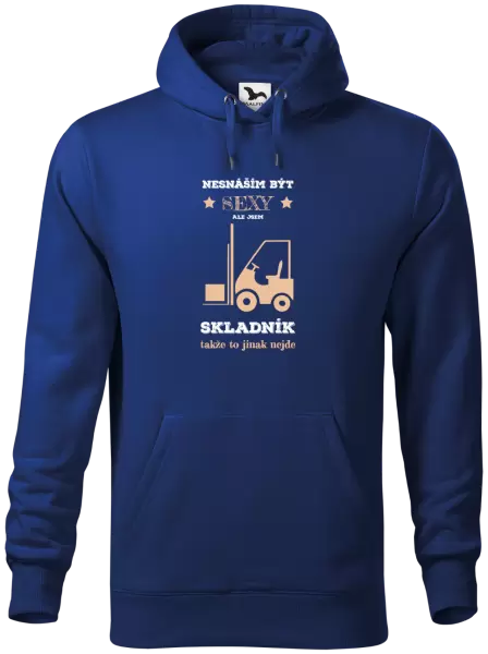 Pánská mikina Nesnáším být sexy, ale jsem skladník