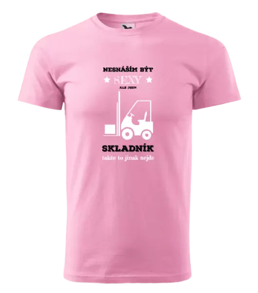 Pánské tričko Nesnáším být sexy, ale jsem skladník